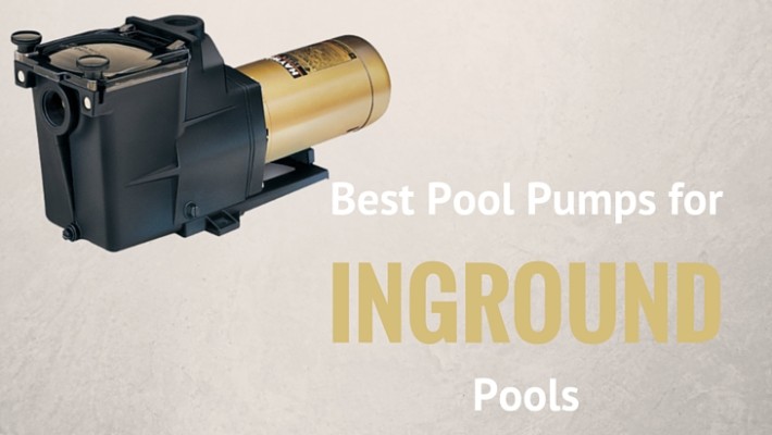 best pool pumps for inground pools